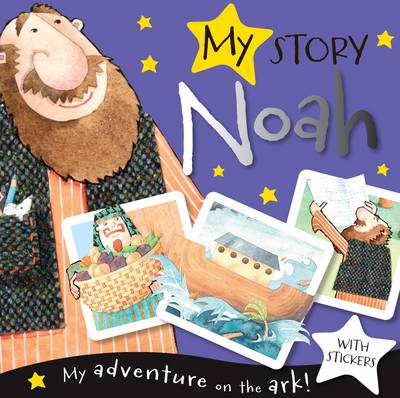 My Story Noah (Includes Stickers): The Story of the Ark