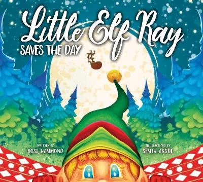 Little Elf Ray Saves The Day