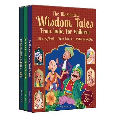 The Illustrated Wisdom Tales from India for Children: Tenali Raman, Akbar & Birbal, Mulla Nasruddin