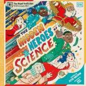 Hidden Heroes of Science: Shining a Light on the Unknown Trailblazers of the Scientific World