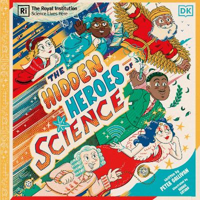 Hidden Heroes of Science: Shining a Light on the Unknown Trailblazers of the Scientific World