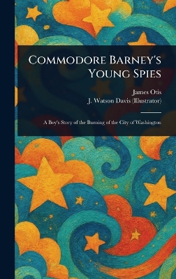 Commodore Barney's Young Spies
