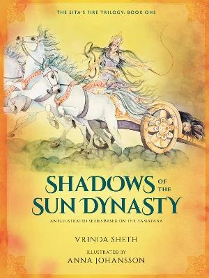 Shadows of the Sun Dynasty: An Illustrated Series Based on the Ramayana