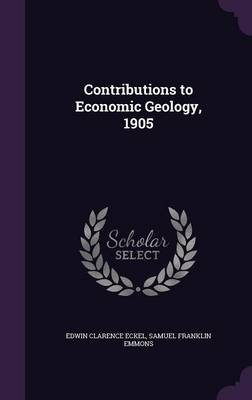 Contributions to Economic Geology, 1905