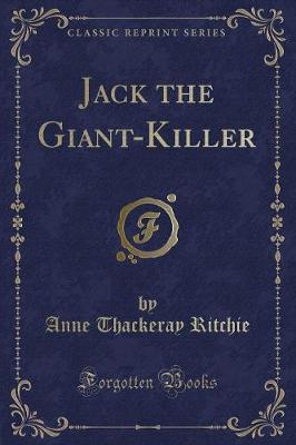 Jack the Giant-Killer (Classic Reprint)