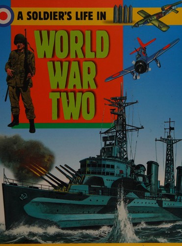 A Soldier's Life: World War Two