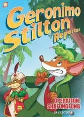 Geronimo Stilton Reporter Vol. 1: Operation: Shufongfong