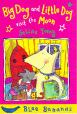Big Dog and Little Dog Visit the Moon