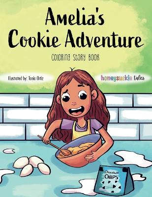 Amelia's Cookie Adventure: A Coloring Storybook Adventure for Kids Ages 4 to 10, Full of Family Fun