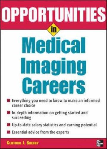 Opportunities in Medical Imaging Careers, revised edition
