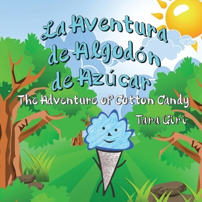 La Aventura de Algodón de Azúcar: The Adventure of Cotton Candy