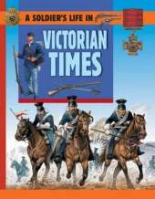 A Soldier's Life: Victorian Times