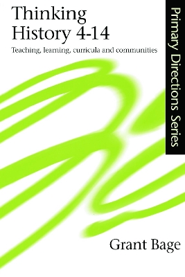 Thinking History 4-14: Teaching, Learning, Curricula and Communities