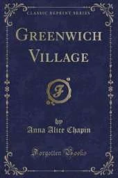 Greenwich Village (Classic Reprint)