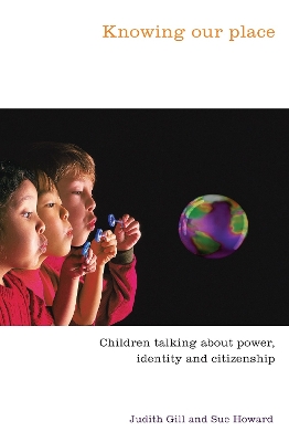 Knowing Our Place: Children Talking About Power, Identity and Citizenship