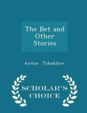 The Bet and Other Stories - Scholar's Choice Edition