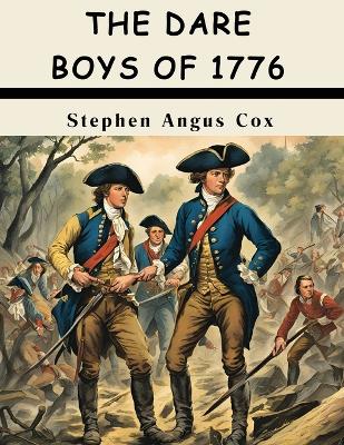 The Dare Boys Of 1776