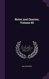 Notes and Queries, Volume 65