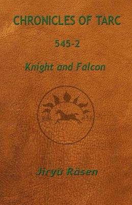 Chronicles of Tarc 545-2: Knight and Falcon