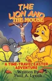 The Lion and the Mouse: A Time-Travel Easter Adventure