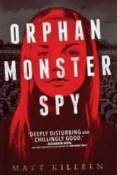 Orphan Monster Spy