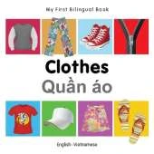 My First Bilingual Book -  Clothes (English-Vietnamese)