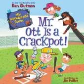 My Weirder-Est School #10: Mr. OTT is a Crackpot!