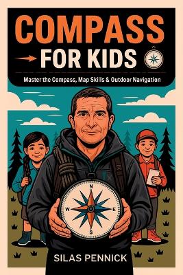 Compass for Kids: Master the Compass, Map Skills & Outdoor Navigation