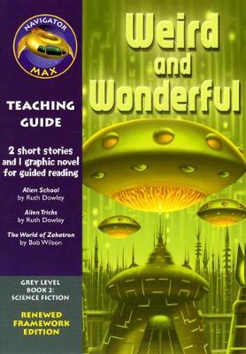 Navigator FWK: Weird and Wonderful Teaching Guide