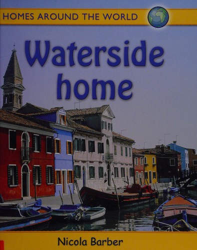 Homes Around the World: Waterside Homes