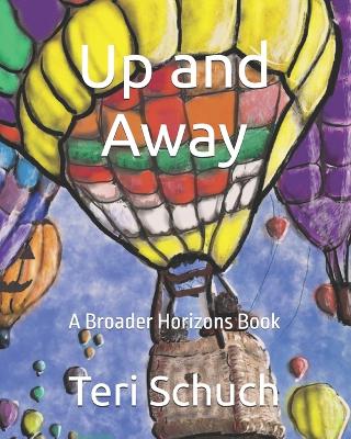 Up and Away: Broader Horizons