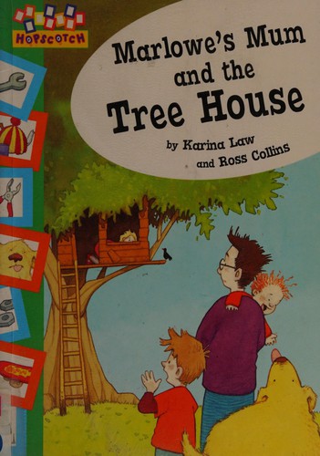 Marlowe's Mum and The Tree House