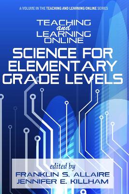 Teaching and Learning Online: Science for Elementary Grade Levels