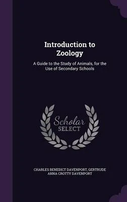 Introduction to Zoology: A Guide to the Study of Animals, for the Use of Secondary Schools