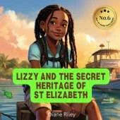 LIZZY AND THE SECRET HERITAGE OF ST ELIZABETH