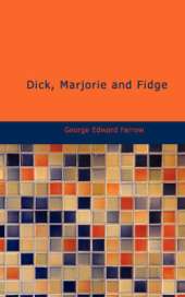 Dick, Marjorie and Fidge