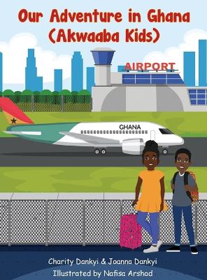 Our Adventure in Ghana: Akwaaba Kids