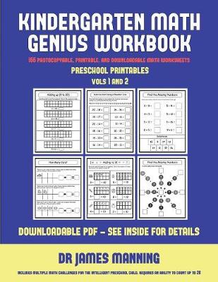 Preschool Printables (Kindergarten Math Genius): This Book Is Designed for Preschool Teachers to Challenge More Able Preschool Students: Fully Copyable, Printable, and Downloadable