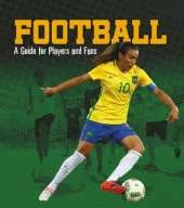 Football: A Guide for Players and Fans
