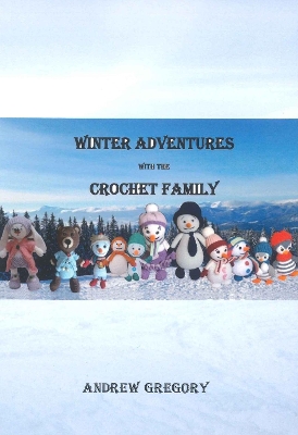 Winter Adventures with the Crochet Family