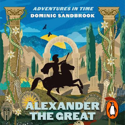 Adventures in Time: Alexander the Great