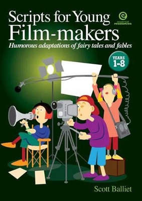 Scripts for Young Film-Makers: Fairy Tales & Fables