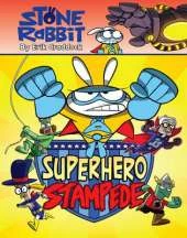 Stone Rabbit #4: Superhero Stampede