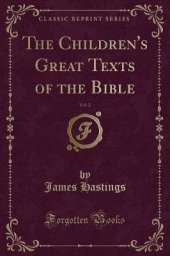 The Children's Great Texts of the Bible, Vol. 2 (Classic Reprint)