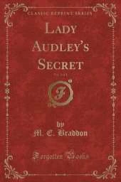 Lady Audley's Secret, Vol. 1 of 3 (Classic Reprint)