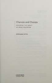 Chances and Choices: Exploring the Impact of Music Education