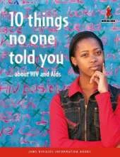 10 Things No-One Told You About HIV & Aids