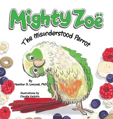 Mighty Zoë: The Misunderstood Parrot