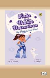 Lulu and the Dance Detectives #3: The Doggy Disco Hoax