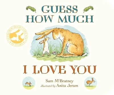 Guess How Much I Love You: Beloved classic bestselling board book about love between a parent and child – perfect Christmas gift for babies, toddlers, ideal for birthdays, bedtime, baby showers and a loved one of any age